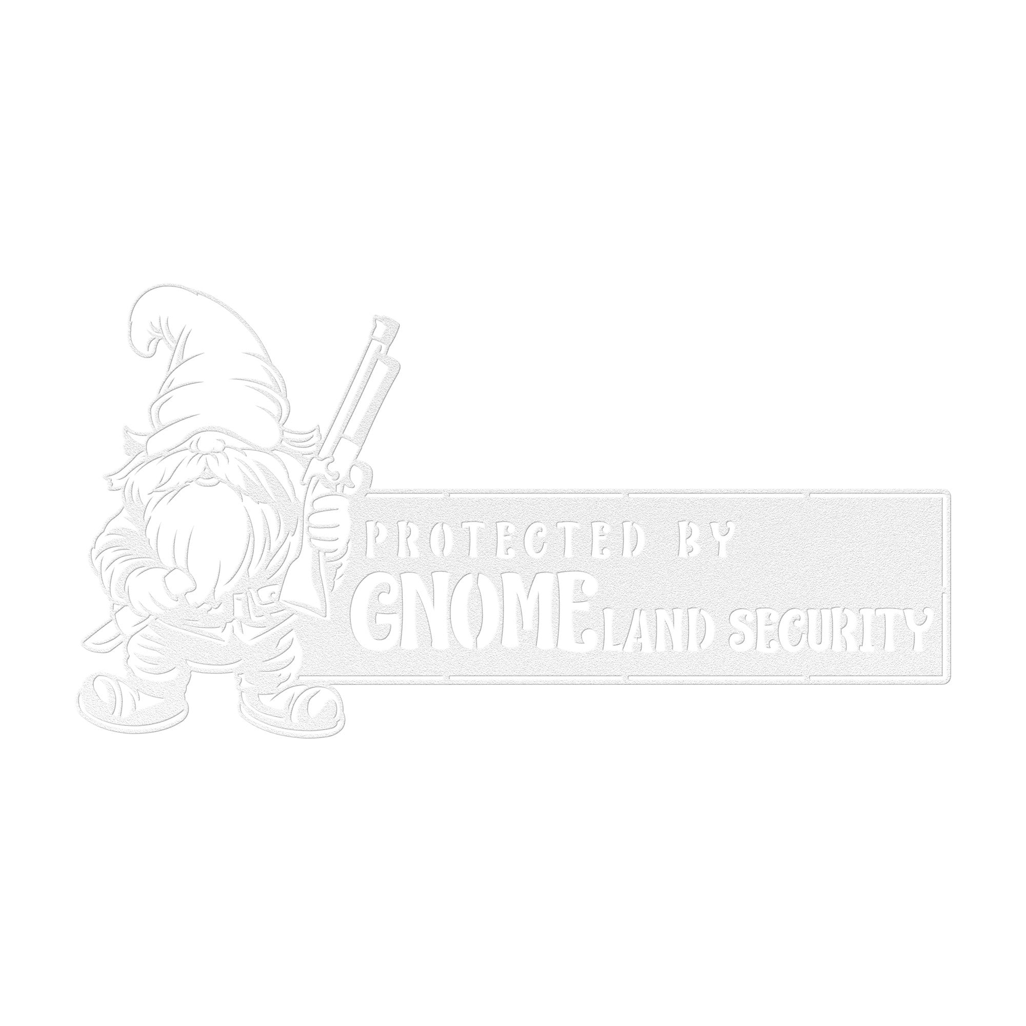 Gnome Welcome Sign Protected By Gnomeland Security