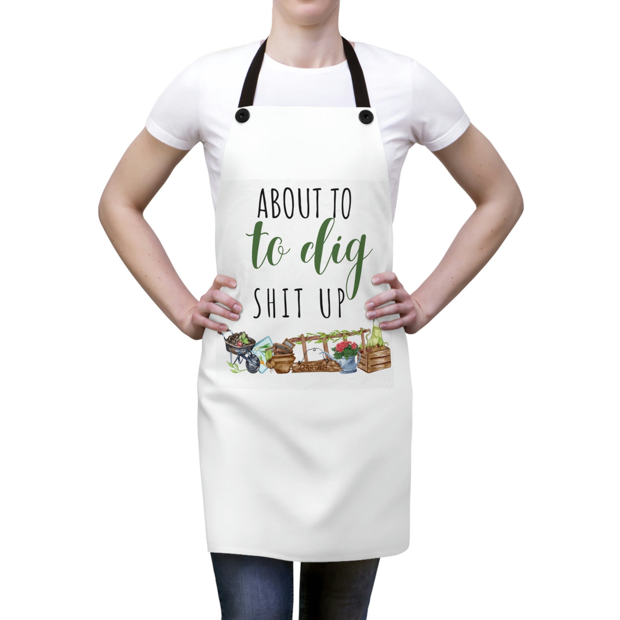 About To Dig Shit Up Apron, Funny Apron Gift, Funny Gardener Gift, Funny Gift, Funny Kitchen Gift, Funny Apron