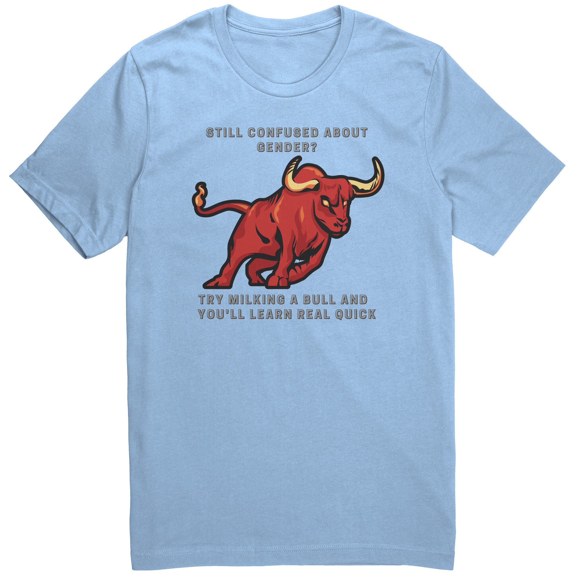 Confused About Gender Funny Bull T-Shirt Unisex Politics Tee Sarcastic TShirt light blue
