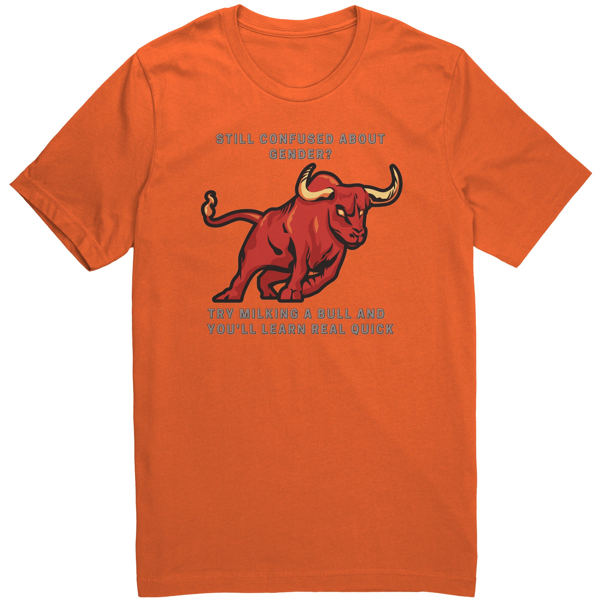 Confused About Gender Funny Bull T-Shirt Unisex Politics Tee Sarcastic TShirt orange