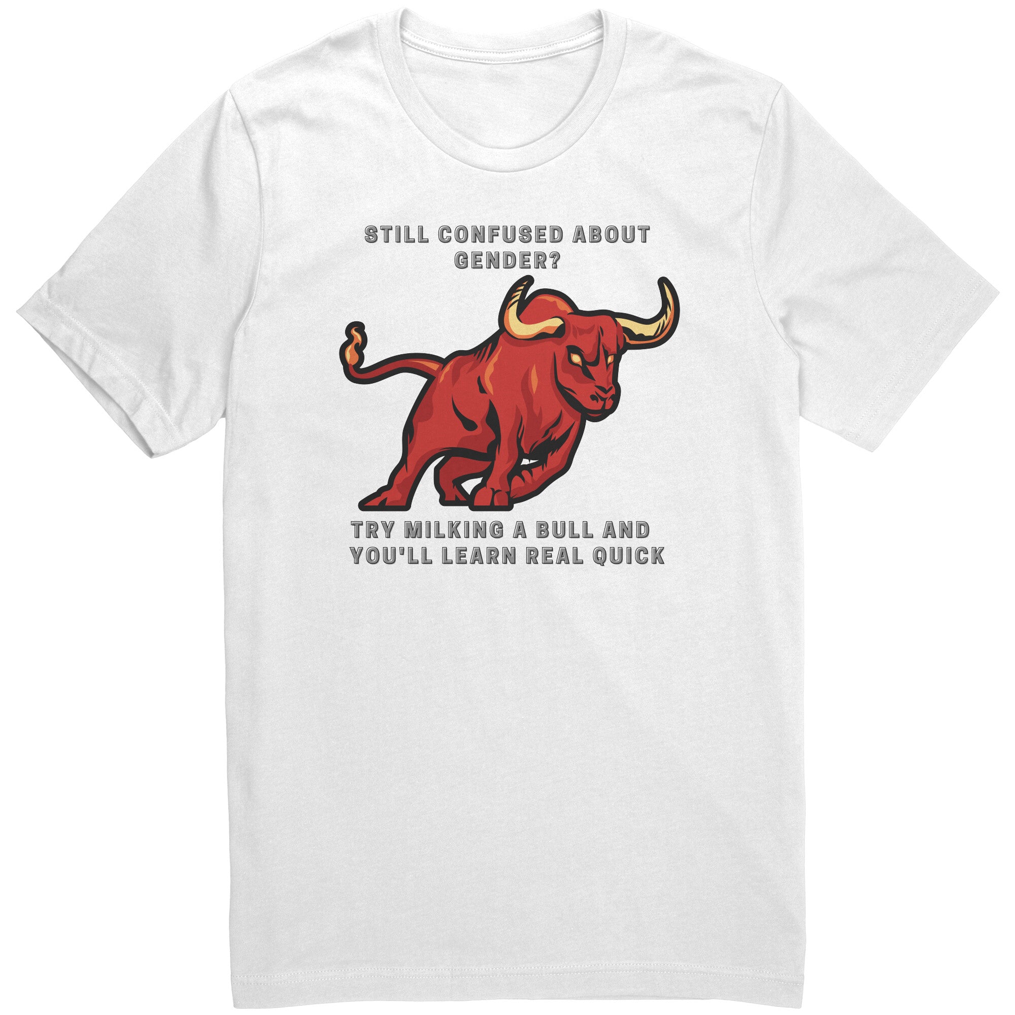 Confused About Gender Funny Bull T-Shirt Unisex Politics Tee Sarcastic TShirt white