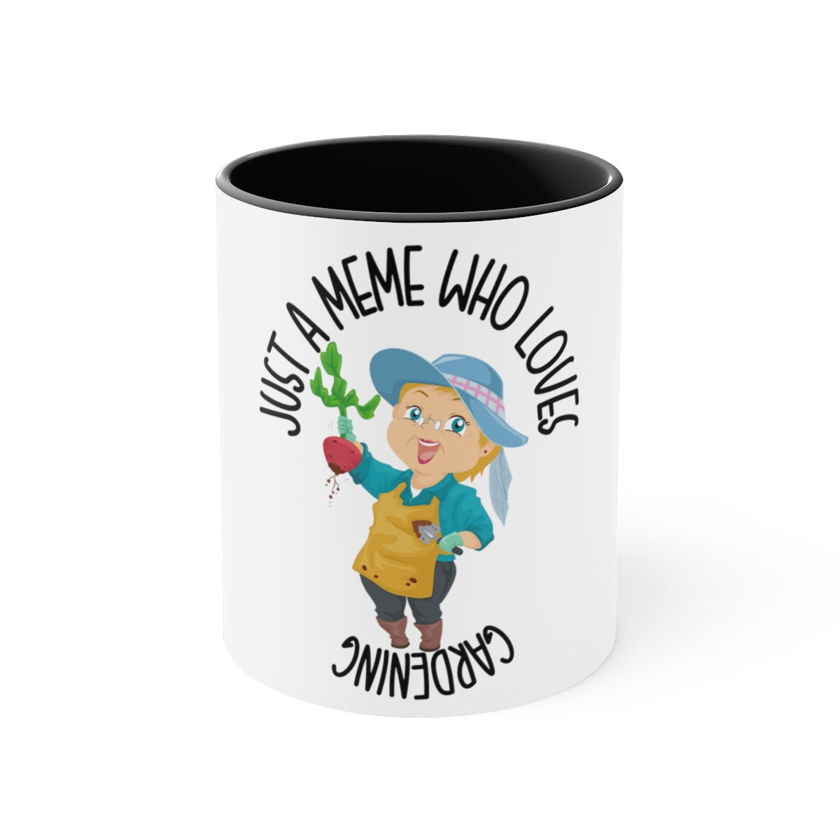 Gift For Meme Who Loves To Garden 11 ounce Coffee Mug or Tea Cup Gift For Gardening Meme